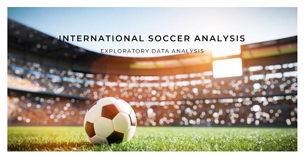 Analysis of International Soccer